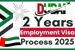 Dubai 2 Years Employment Visa Process 2025 – Step-by-Step Guide