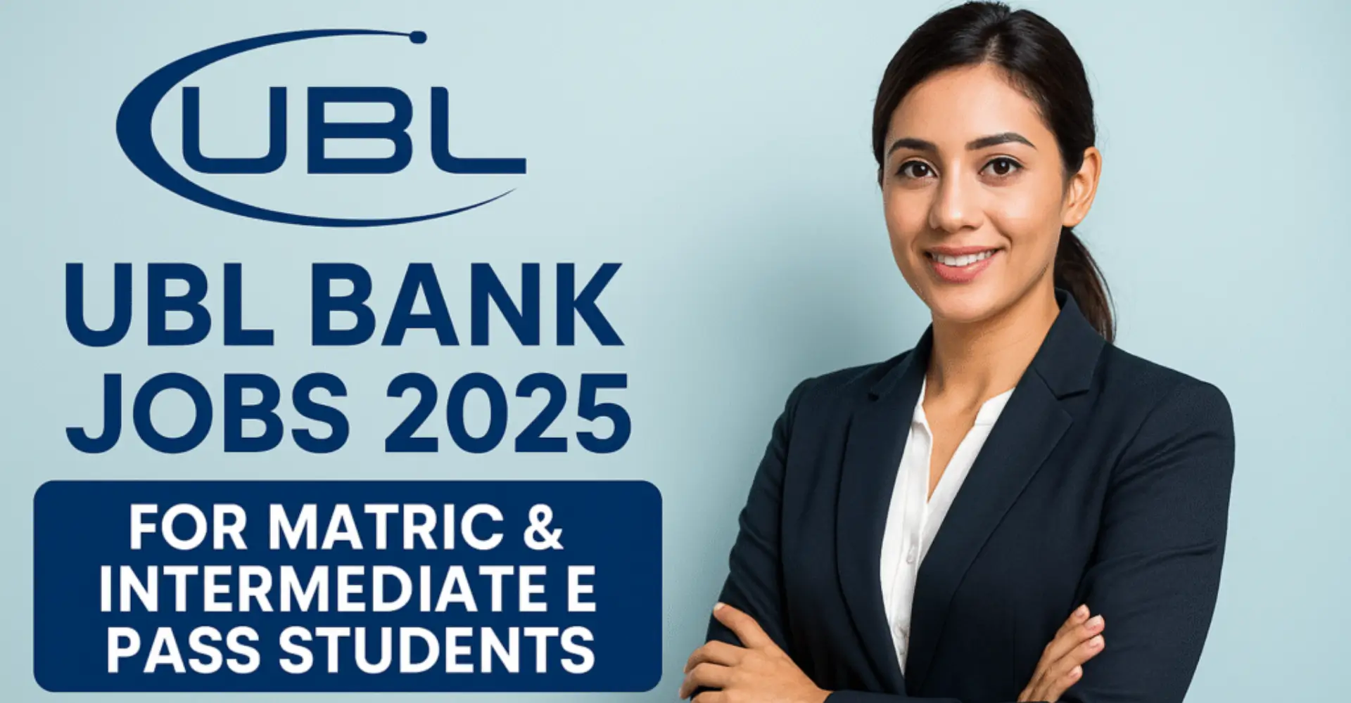 UBL Announced Many Jobs for Intermediate Students